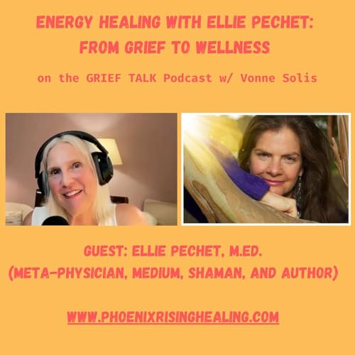 Ep. 104 Energy Healing with Ellie Pechet: From Grief to Wellness Podcast Por arte de portada