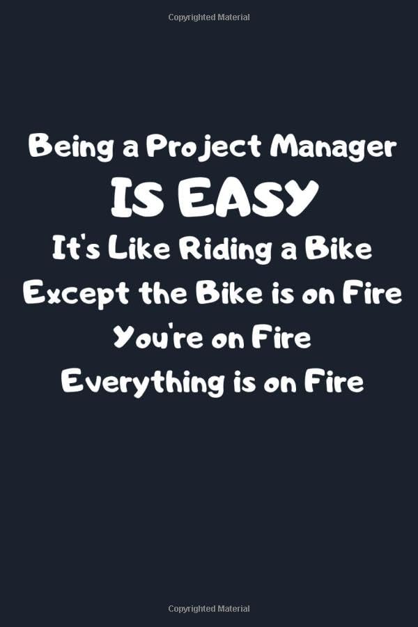 Project Manager Gifts: Project Manager Notebook Journal, Project Manager Gifts Funny ~ Being A Project Manager...