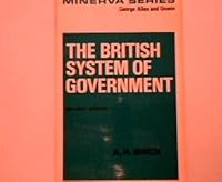 The British system of government 0043200923 Book Cover