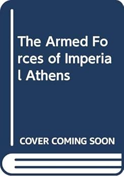 Hardcover The Armed Forces of Imperial Athens Book