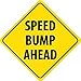 NMC TM214J Traffic Sign, Legend "SPEED BUMP AHEAD", 24" Length x 24" Height, Engineer Grade Prismatic Reflective Aluminum 0.080, Black On Yellow