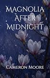 Magnolia After Midnight