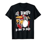Drummer Música Baterista El Tempo Es Lo Que Yo Digo Batería Camiseta