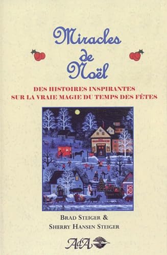 Miracles de Noël - Histoires inspirantes Steiger, Brad