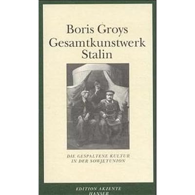 Gesamtkunstwerk Stalin. Die gespaltene Kultur in der Sowjetunion.