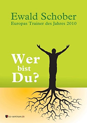Wer bist Du? Jeder hat die Wahl Wer bist Du? Jeder hat die Wahl