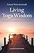 Living Yoga Wisdom: Philosophical Exercises for Personal Practice