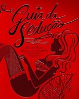 Guia da Seducao: Os Melhores Truques das Strippers Para Voce Arrasar 8521315503 Book Cover