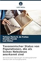 Taxonomischer Status von Populationen, die als Scinax Nebulosus anerkannt sind: Mit molekularen Werkzeugen: Ein bibliographischer Überblick über die Phylogeographie 6206352196 Book Cover