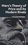 Marx's Theory of Price and its Modern Rivals