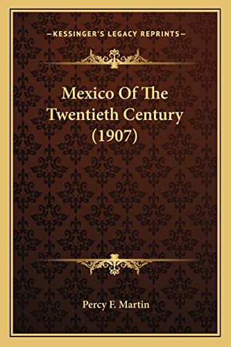 Mexico Of The Twentieth Century (1907)