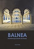  Balnea: Architekturgeschichte des Bades