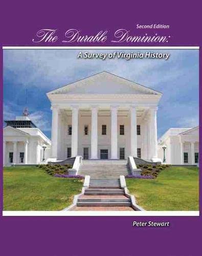 The Durable Dominion: A Survey of Virginia History