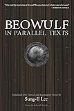 Beowulf in Parallel Texts: Translated with Textual and Explanatory Notes