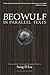 Beowulf in Parallel Texts: Translated with Textual and Explanatory Notes