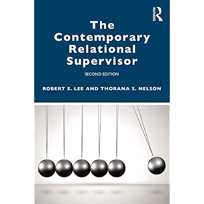 The Contemporary Relational Supervisor 2nd edition