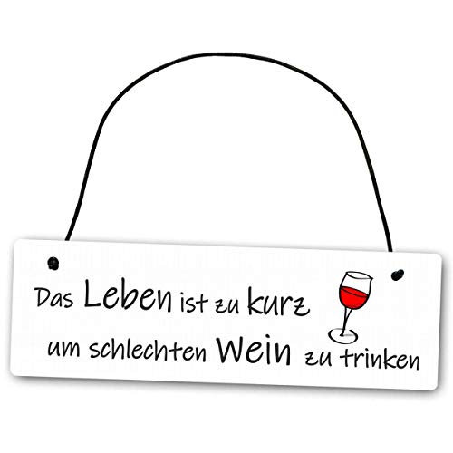 Homeyourself Hochwertiges Schild 25 x 8 cm Das Leben ist zu kurz um schlechten Wein zu Trinken weiß Dekoschild Wandschild Feier Party