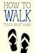 How to Walk (Mindful Essentials)