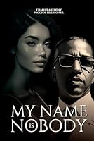 My Name is Nobody B0D7TZX7PW Book Cover