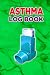 Produktbild ASTHMA LOG BOOK: Daily journal, planner to manage asthma symptoms and follow-up 100 pages