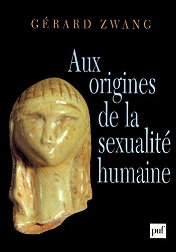 Télécharger Aux origines de la sexualité humaine livre En ligne