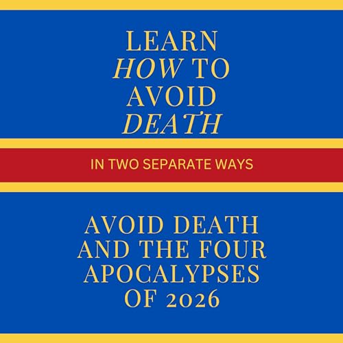 Avoid Death and the Four Apocalypses of 2026