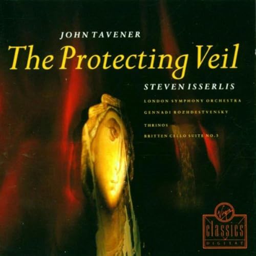 Tavener: The Protecting Veil; Thrinos / Britten: Third Suite for Cello, op. 87