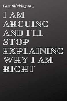 Awesome and Funny I Am Not Arguing Student and Engineer Notebook Universty Graduation Gift or Birthday Journal : Lined Notebook / Journal Gift for College or High School, 80 Pages, 6 * 9 , Soft Cover,