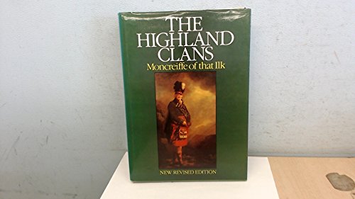 The Highland Clans: The dynastic origins, chief... 0091447402 Book Cover
