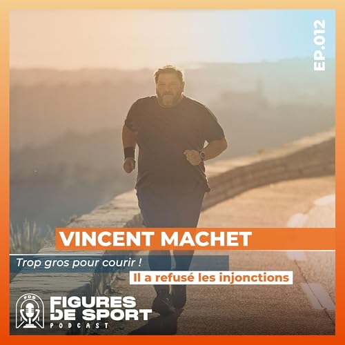 Vincent Machet : Trop gros pour courir ! Et pourtant il a repouss&eacute; ces injonctions pour briser les tabous!