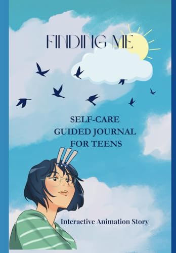 Finding Me: Self-Care Guided Journal for Teens