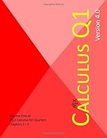 APEX Calculus for Quarters: Q1 (APEX Calculus for Quarters v4.0) (Volume 1) 172297317X Book Cover