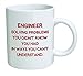 Engineer. Solving problems you didn't know you had - Coffee Mug © By Heaven Creations 11 oz -Funny Inspirational and motivational