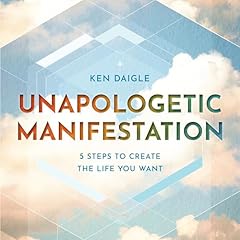 Unapologetic Manifestation Audiolibro Por Ken Daigle arte de portada