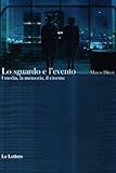 Lo Sguardo E L'evento. I Media, La Memoria, Il Cinema - 2