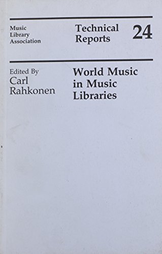World Music in Music Libraries (Music Library Association Technical Reports)