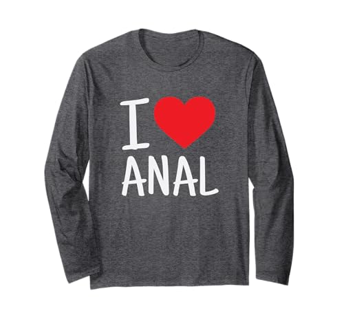 T-shirt humoristique « I Love Anal Butt Sex » Manche Longue