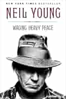 洋書 Neil Young Waging Heavy Peace Neil Young's Memoir, 'Waging Heavy Peace' - The New York Times