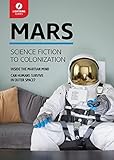 Mars: Science Fiction to Colonization (Lightning Guides)