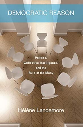 Democratic Reason – Politics, Collective Intelligence, and the Rule of the Many-Wow! eBook