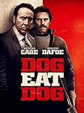 Dog Eat Dog (Uncut)