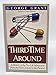 Third Time Around: The History of the Pro-Life Movement from the First Century to the Present