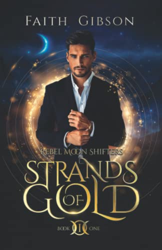 Strands of Gold: A Paranormal Shifter Romance: 1