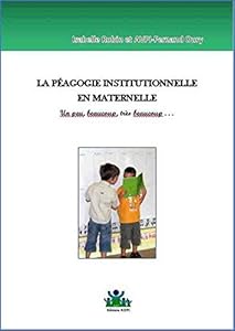 Couverture du livre de La pédagogie institutionnelle en maternelle: un peu, beaucoup, très beaucoup (Education Ensemble)