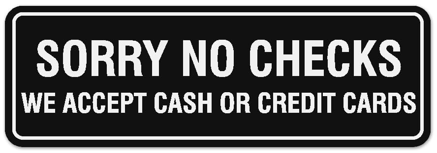 Signs ByLITA Standard Sorry No Checks We Accept Cash or Credit Cards Sign - Easy Installation | Durable Wall or Door Sign (Black) - Medium