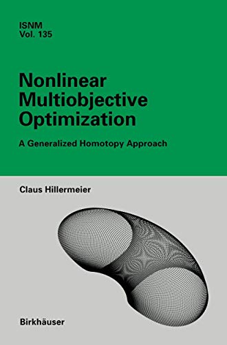 Nonlinear Multiobjective Optimization: A Generalized Homotopy Approach: 135 (International Series of Numerical Mathematics, 135) view 2