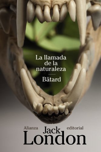 La llamada de la naturaleza / Bâtard (El libro de bolsillo - Bibliotecas de autor - Biblioteca London)