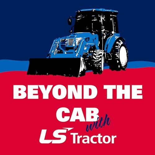 Beyond the Cab with LS Tractor cover art