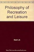Philosophy of Recreation and Leisure 0697073769 Book Cover