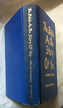 Hardcover The Bible as the story of you: A journey into light Book